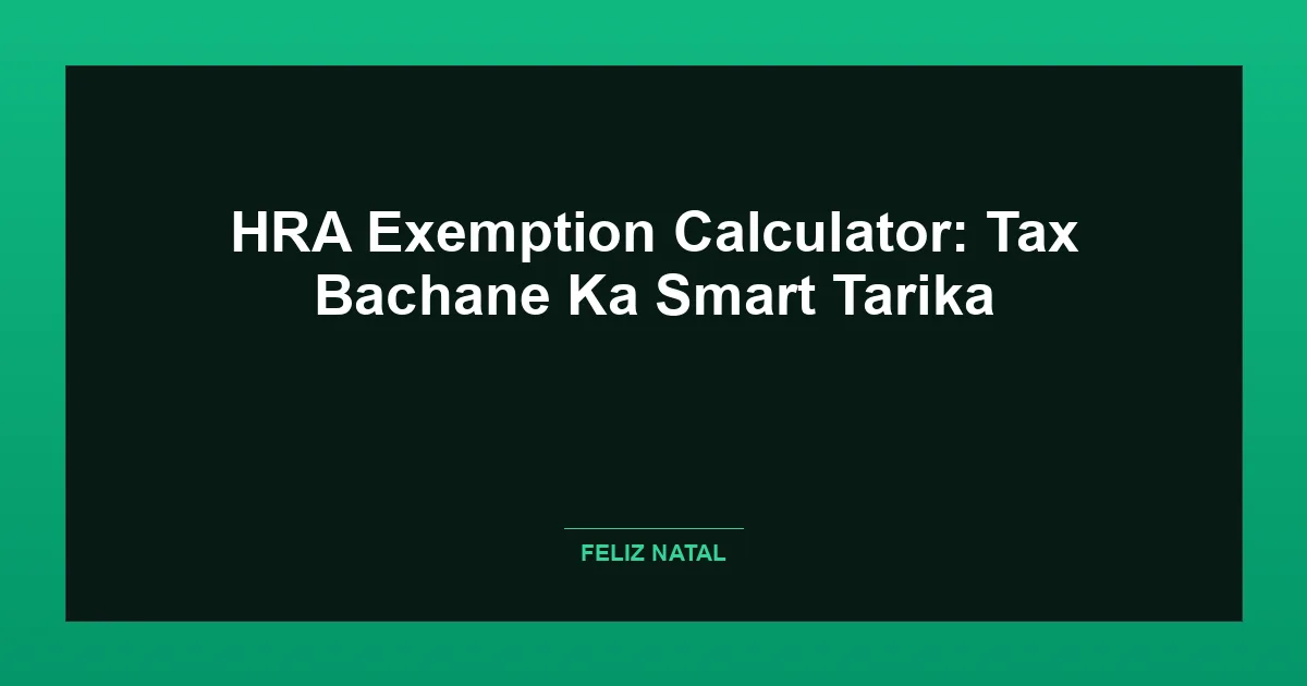 HRA Exemption Calculator: Tax Bachane Ka Smart Tarika Featured Image