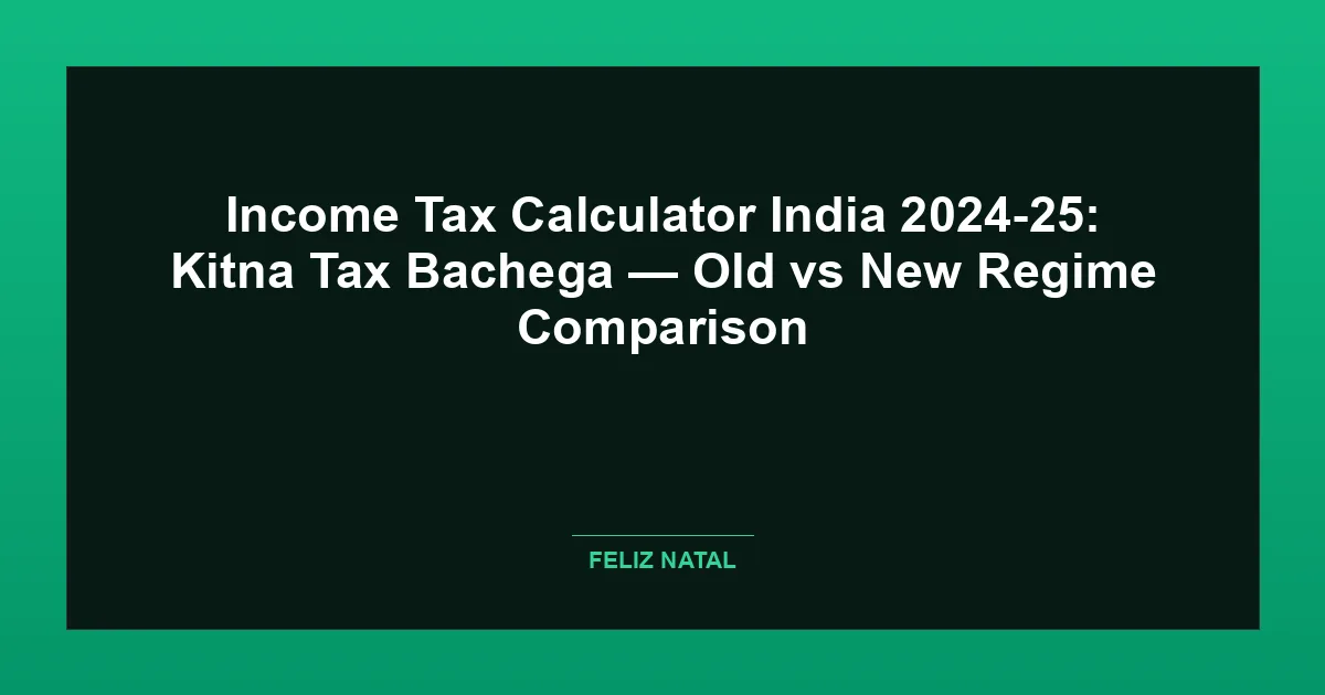 Income Tax Calculator India 2026-26: Kitna Tax Bachega — Old vs New Regime Comparison Thumbnail