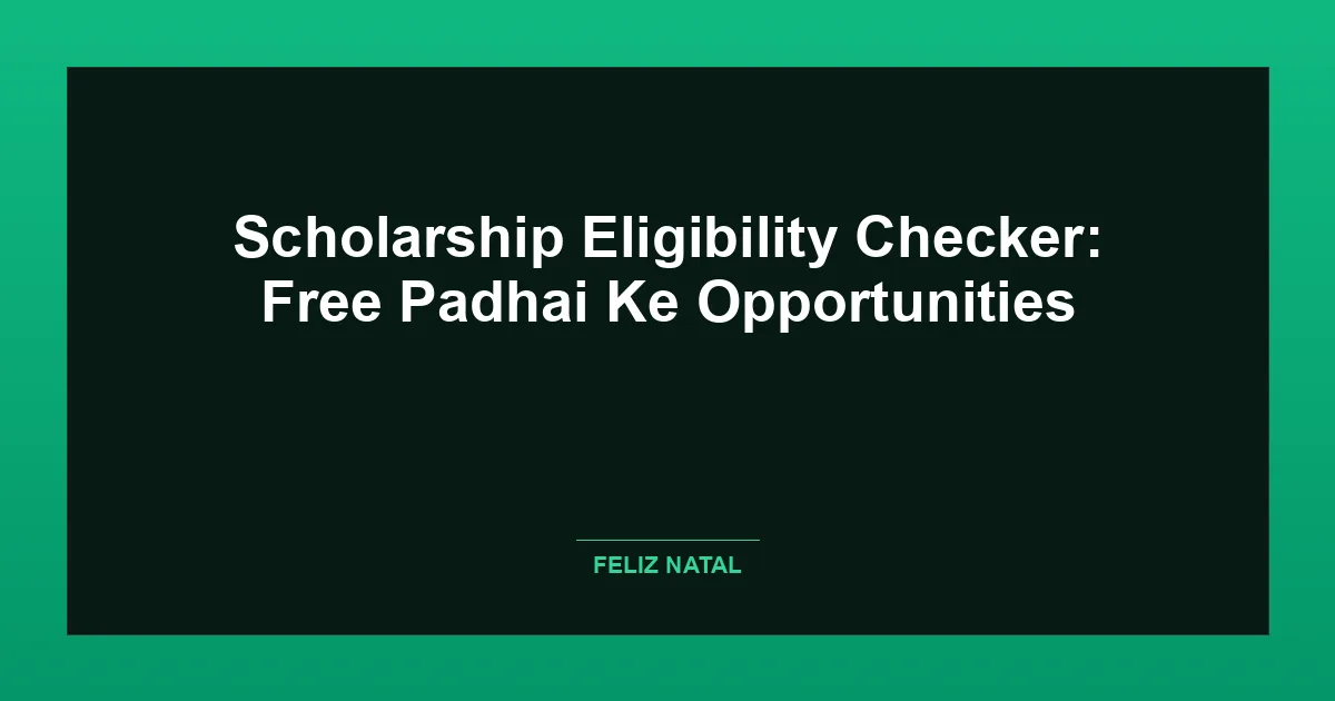 Scholarship Eligibility Checker: Free Padhai Ke Opportunities Thumbnail